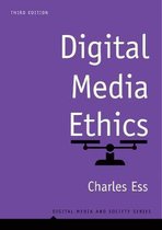 Digital Media Ethics Digital Media and Society