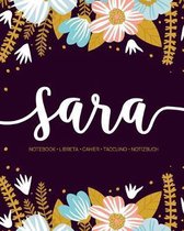 Sara: Notebook - Libreta - Cahier - Taccuino - Notizbuch: 110 pages paginas seiten pagine: Modern Florals First Name Noteboo