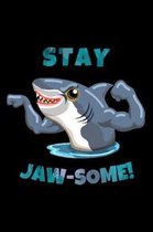 Stay Jaw-Some: Shark Notebook A5 (6''x9'' 200 pages Wide Lined Black Cover)