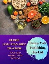 Blood Solution Diet Tracker: Food and Weight Loss Journal