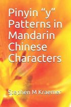 Pinyin ''y'' Patterns in Mandarin Chinese Characters
