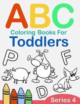 ABC Coloring Books for Toddlers Series 4: A to Z coloring sheets, JUMBO Alphabet coloring pages for Preschoolers, ABC Coloring Sheets for kids ages 2-