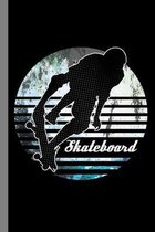 Skateboard: Skating Gift For Skater (6''x9'') Dot Grid Notebook To Write In