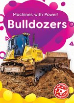 Machines with Power! - Bulldozers