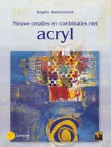 Nieuwe Creaties En Combinaties Met Acryl