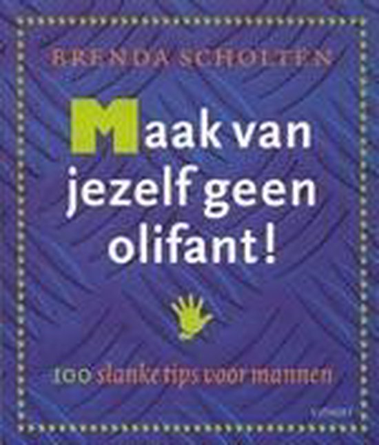 Cover van het boek 'Maak van jezelf geen olifant!' van Brenda Scholten