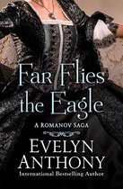 The Romanov Trilogy - Far Flies the Eagle