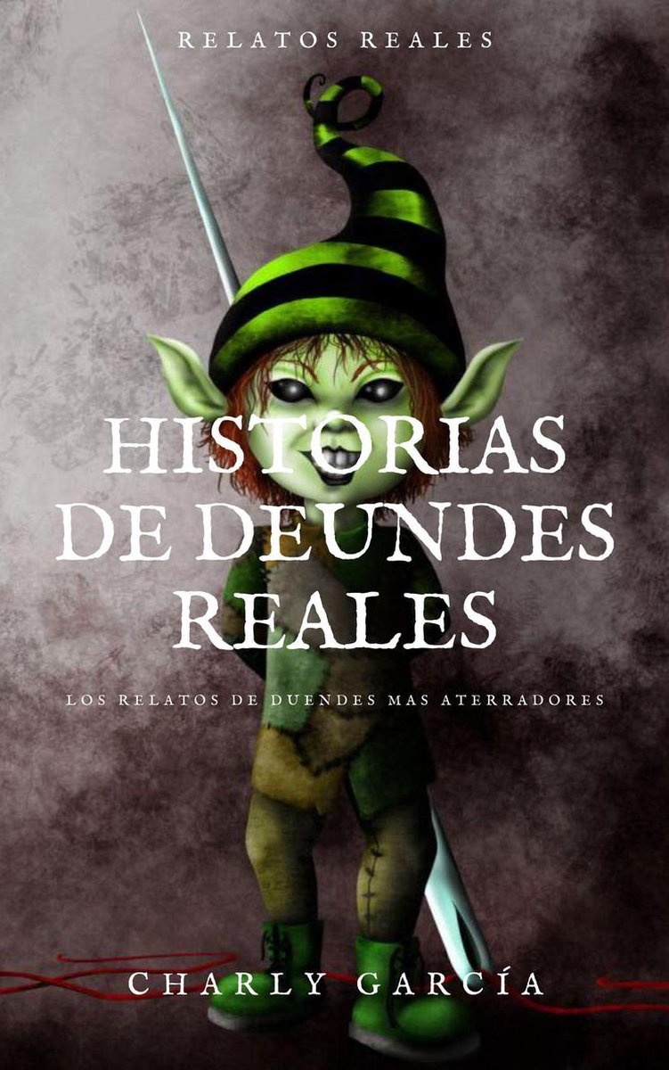 HISTORIAS DE DUENDES (RECOPILACIÓN DE RELATOS I) 