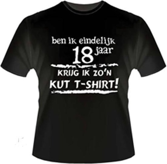 Funny zwart shirt. T-Shirt - Ben ik eindelijk 18 jaar - Krijg ik zo'n KUT Tshirt - Maat L