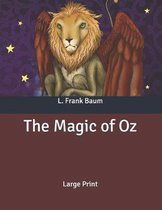 The Magic of Oz