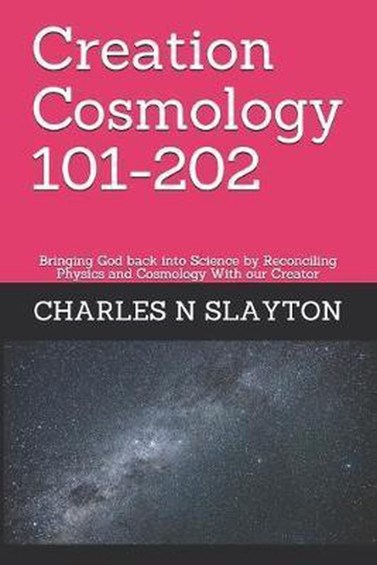 Creation Cosmology 101-202 - cover