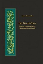 Her Day in Court - Women's Property Rights in Islamic Law in Fifteenth-Century Granada V 4