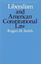 Liberalism and American Constitutional Law