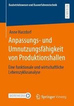 Anpassungs und Umnutzungsfaehigkeit von Produktionshallen