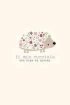 Il mio Cucciolo, una riga al giorno.