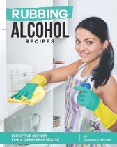 Rubbing Alcohol Recipes