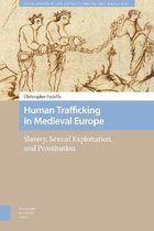 Human Trafficking in Medieval Europe: Slavery, Sexual Exploitation, and Prostitution