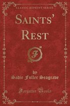 Saints' Rest (Classic Reprint)