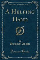 A Helping Hand (Classic Reprint)