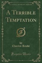 A Terrible Temptation (Classic Reprint)