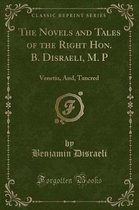 The Novels and Tales of the Right Hon. B. Disraeli, M. P