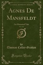 Agnes de Mansfeldt, Vol. 1 of 2