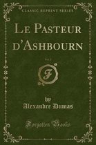 Le Pasteur d'Ashbourn, Vol. 2 (Classic Reprint)