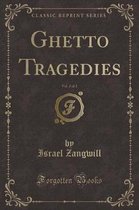 Ghetto Tragedies, Vol. 2 of 2 (Classic Reprint)