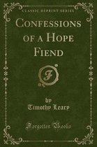 Confessions of a Hope Fiend (Classic Reprint)