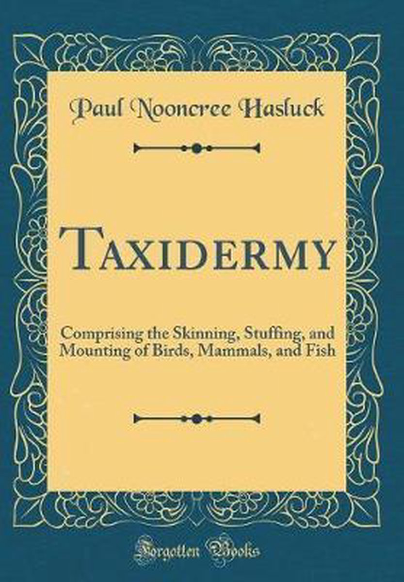 Taxidermy van Paul Nooncree Hasluck