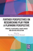 Advances in Playwork Research - Further Perspectives on Researching Play from a Playwork Perspective
