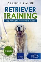 Golden Retriever Training 1 - Retriever Training: Dog Training for Your Retriever Puppy