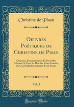 Oeuvres PoA (c)tiques de Christine de Pisan, Vol. 3
