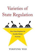 Varieties of State Regulation – How China Regulates Its Socialist Market Economy