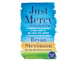 Just Mercy Adapted for Young Adults A True Story of the Fight for Justice