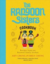 The Rangoon Sisters: Recipes from Our Burmese Family Kitchen