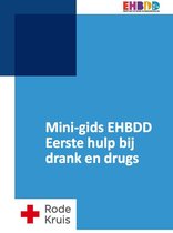 Mini-gids EHBDD Eerste hulp bij drank en drugs