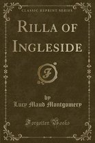 Rilla of Ingleside (Classic Reprint)