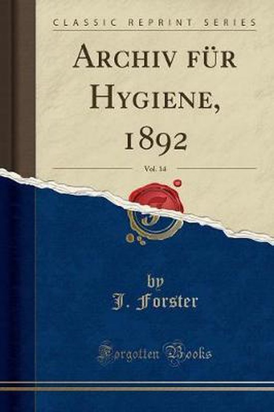 Archiv Für Hygiene, 1892, Vol. 14 (Classic Reprint) - cover