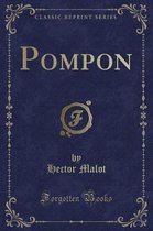 Pompon (Classic Reprint)