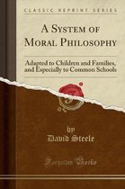 A System of Moral Philosophy