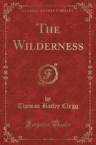 The Wilderness (Classic Reprint)
