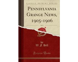 Pennsylvania Grange News, 1905-1906, Vol. 2 (Classic Reprint)