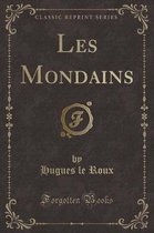 Les Mondains (Classic Reprint)