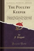 The Poultry Keeper, Vol. 33