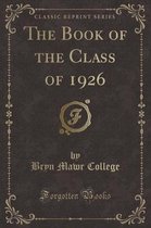 The Book of the Class of 1926 (Classic Reprint)