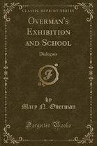 Overman's Exhibition and School