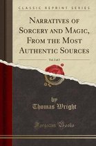 Narratives of Sorcery and Magic, from the Most Authentic Sources, Vol. 2 of 2 (Classic Reprint)