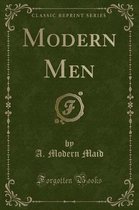 Modern Men (Classic Reprint)