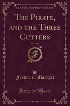 The Pirate, and the Three Cutters, Vol. 1 of 2 (Classic Reprint)